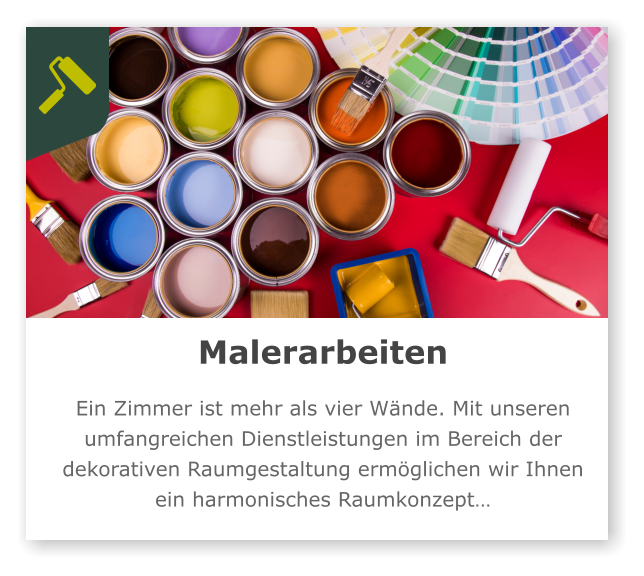 Malerarbeiten  Ein Zimmer ist mehr als vier Wände. Mit unseren umfangreichen Dienstleistungen im Bereich der dekorativen Raumgestaltung ermöglichen wir Ihnen ein harmonisches Raumkonzept…